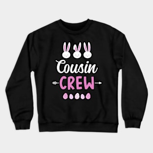 Easter cousin crew with bunnies and pink eggs Crewneck Sweatshirt